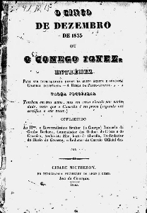 O cinco de dezembro de 1833; ou o Conego Ignez; entremez para ser  representado depois de muito aceita e gracioza comedia intitulada - A rusga  da Praia-grande  offerecido ao illmo e